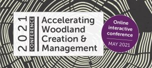 Accelerating Woodland Creation & Management Conference Accelerating Woodland Creation & Management Conference