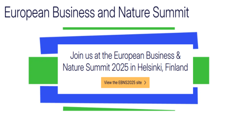 European Business & Nature Summit (EBNS) stands as an European high-level political and technical forum, dedicated to mobilizing the business community towards achieving nature-positive. 