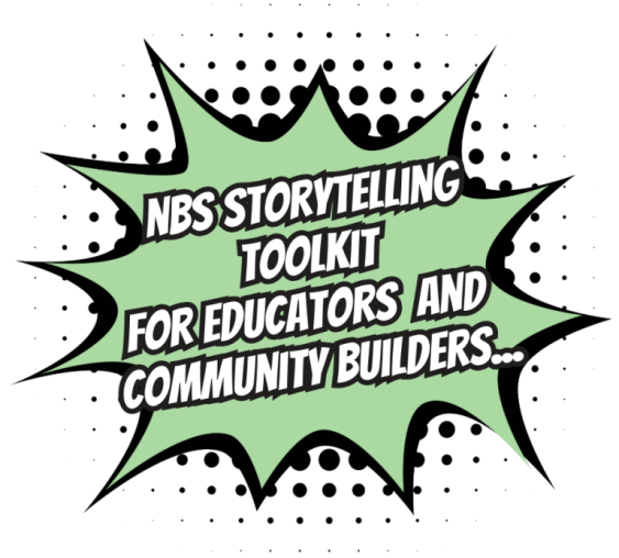 NBS storytelling toolkit for educators and community builders
