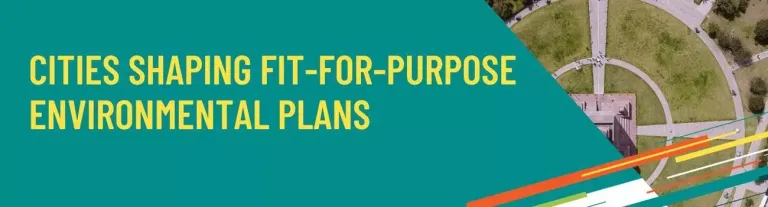 Cities shaping fit for purpose environmental plans