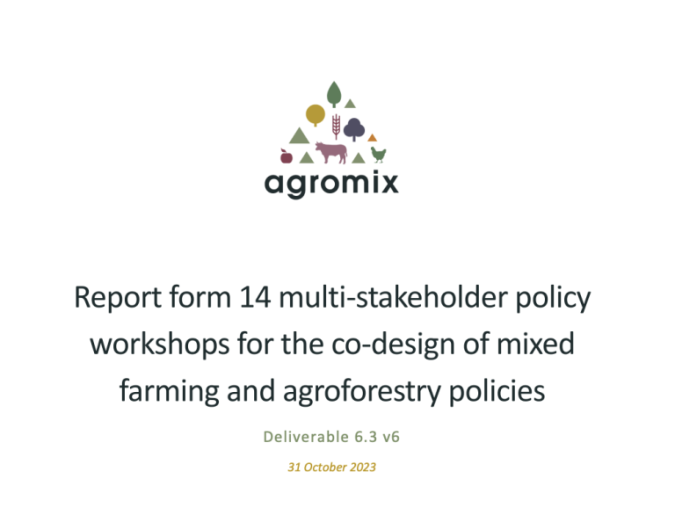 Report from 14 multi-stakeholder policy workshops for the co-design of mixed farming and agroforestry policies